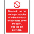 Please do not put tea bags etc down toilet use bins provided