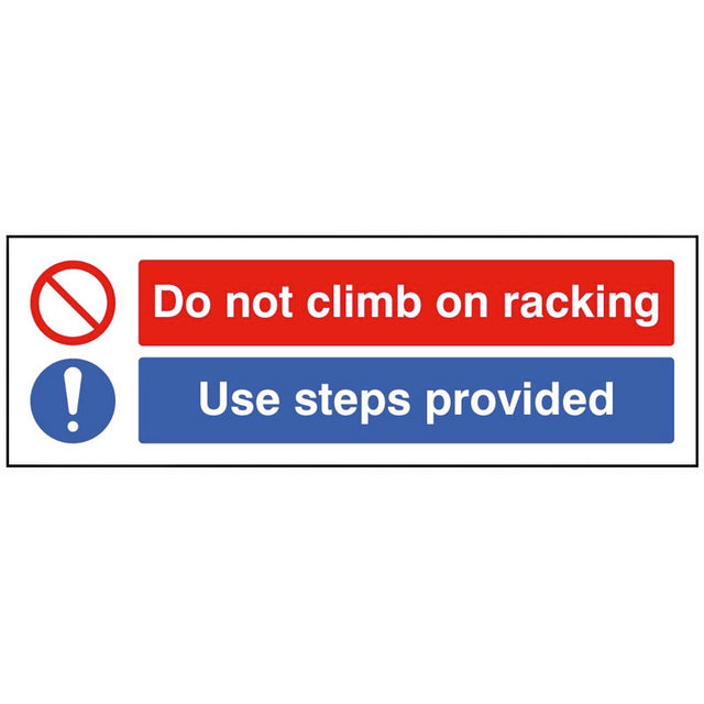 Do not climb on racking Use steps provided