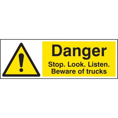 Danger stop/look/listen beware of trucks