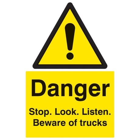 Danger stop/look/listen beware of trucks