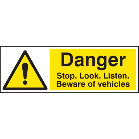 Danger stop/look/listen beware of vehicles