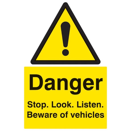 Danger stop/look/listen beware of vehicles