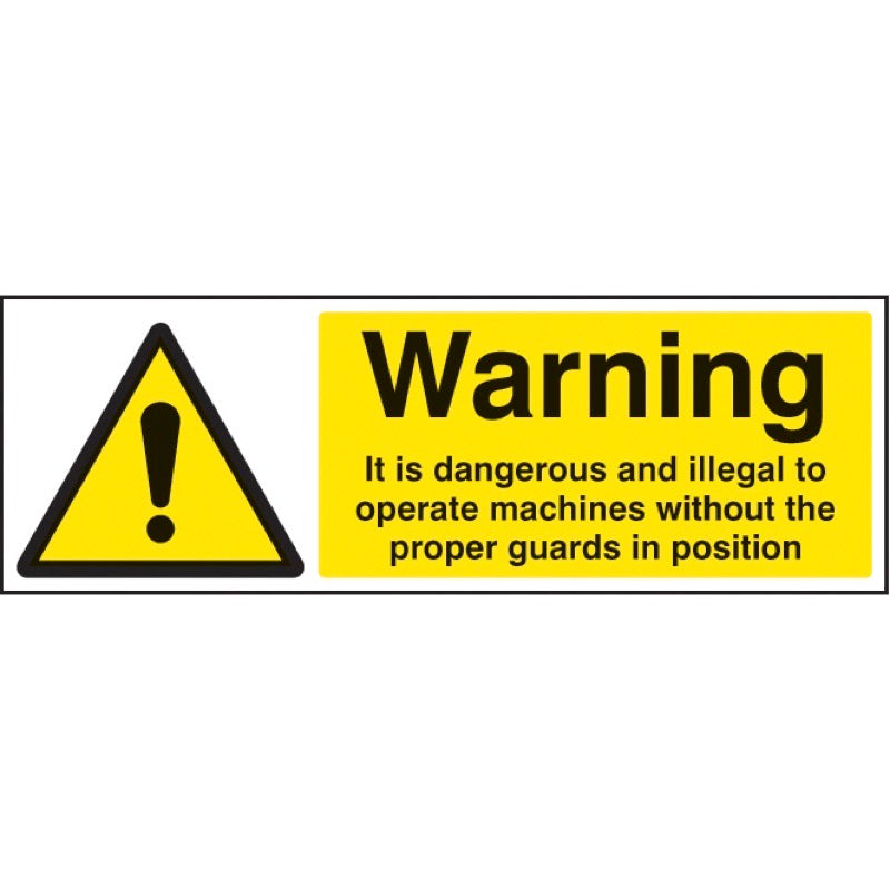 Warning it is illegal to operate machines without guards