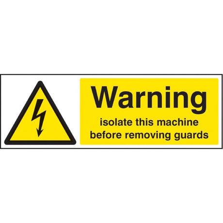 Warning isolate machine before removing guards