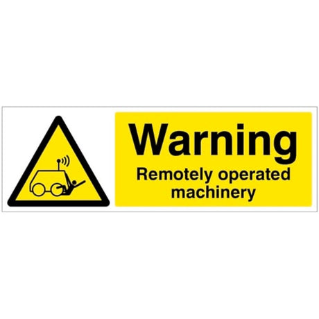 Warning Remotely operated machinery