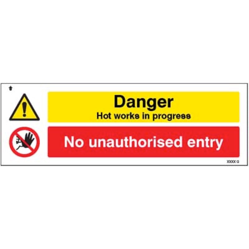 Danger Hot works in progress No unauthorised entry