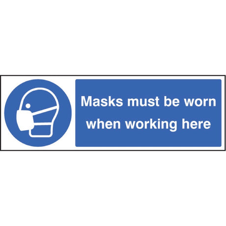 Masks must be worn when working here