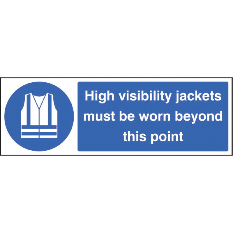 High visibility jackets must be worn beyond this point