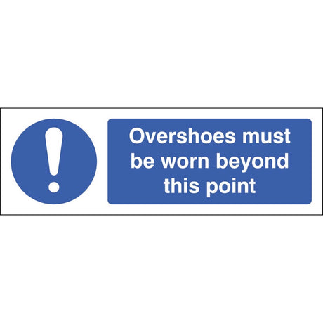 Overshoes must be worn beyond this point