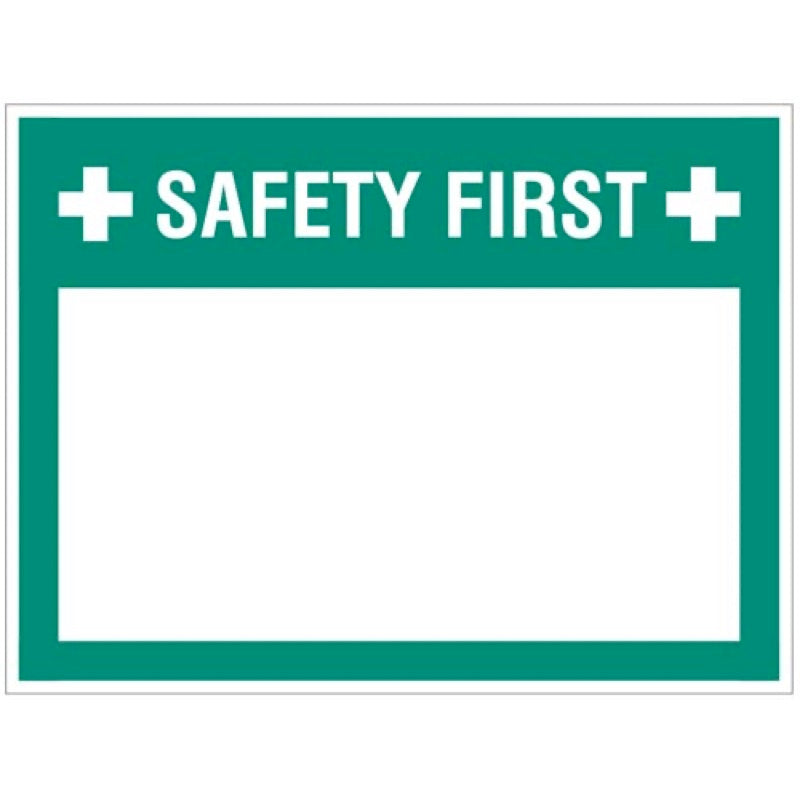 Safety first (write your message), 300x400mm rigid PVC with wipe clean over laminate