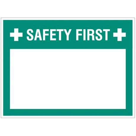 Safety first (write your message), 300x400mm rigid PVC with wipe clean over laminate