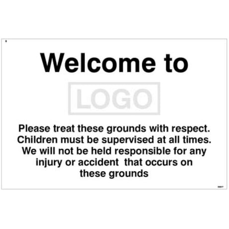 Welcome to (add name/logo) Please treat these grounds with respect