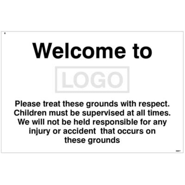 Welcome to (add name/logo) Please treat these grounds with respect