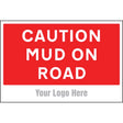 Caution mud on road, site saver sign 600x400mm