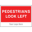 Pedestrians look left, site saver sign 600x400mm