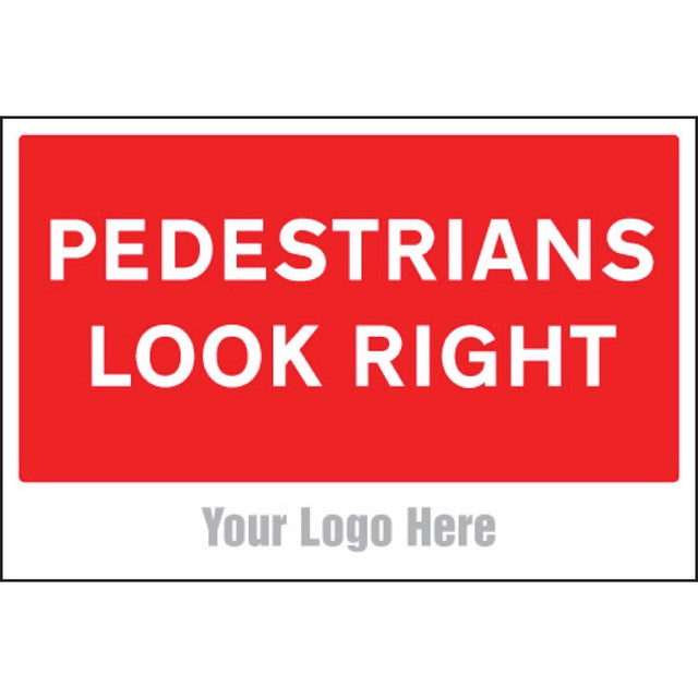 Pedestrians look right, site saver sign 600x400mm