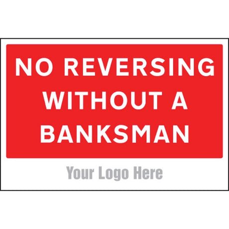 No reversing without a banksman, site saver sign 600x400mm