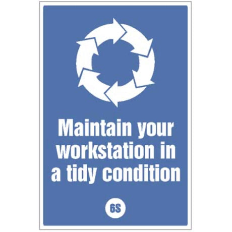 Maintain your workstation in a tidy condition - 6S Poster - 400x600mm rigid plastic