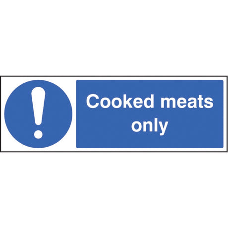 Cooked meats only