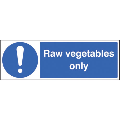 Raw vegetables only