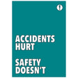 Accidents hurt Safety doesn't poster 420x594mm synthetic paper