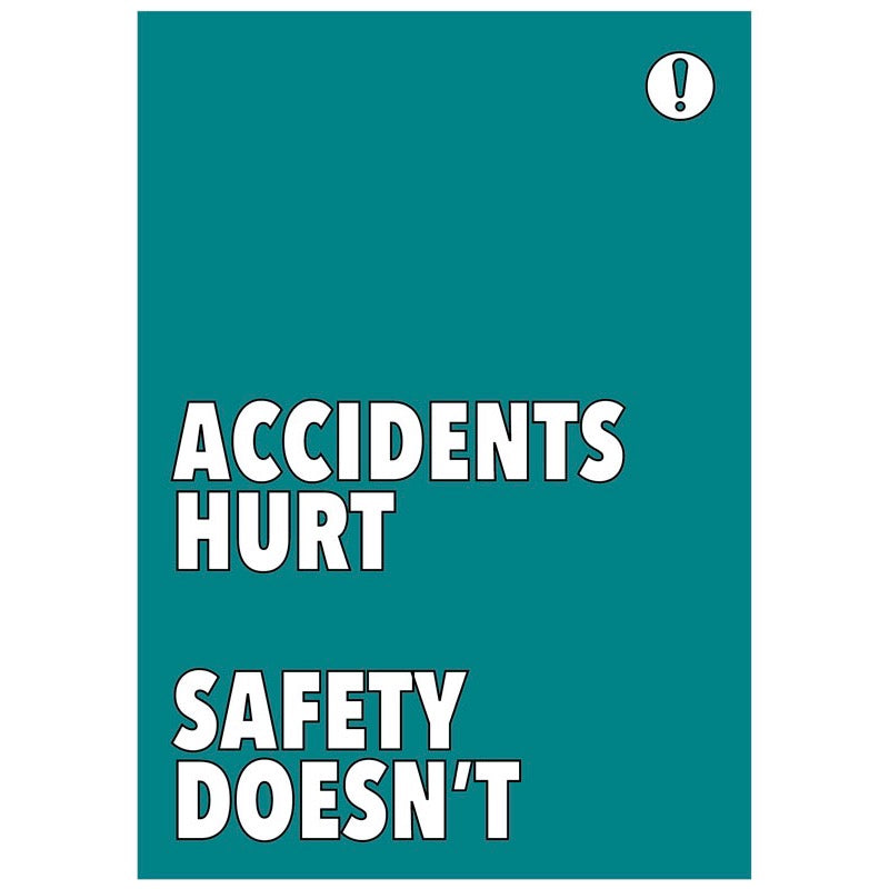 Accidents hurt Safety doesn't poster 420x594mm synthetic paper