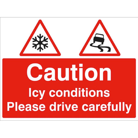 Caution Icy conditions Please drive with care c/w frame 600x450mm