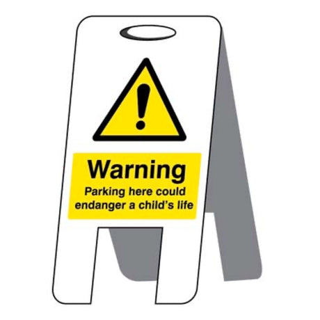 Parking here could endanger a child's life (self standing folding sign)