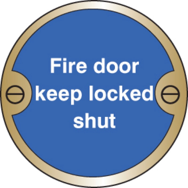 Fire door keep locked shut 76mm dia brass sign