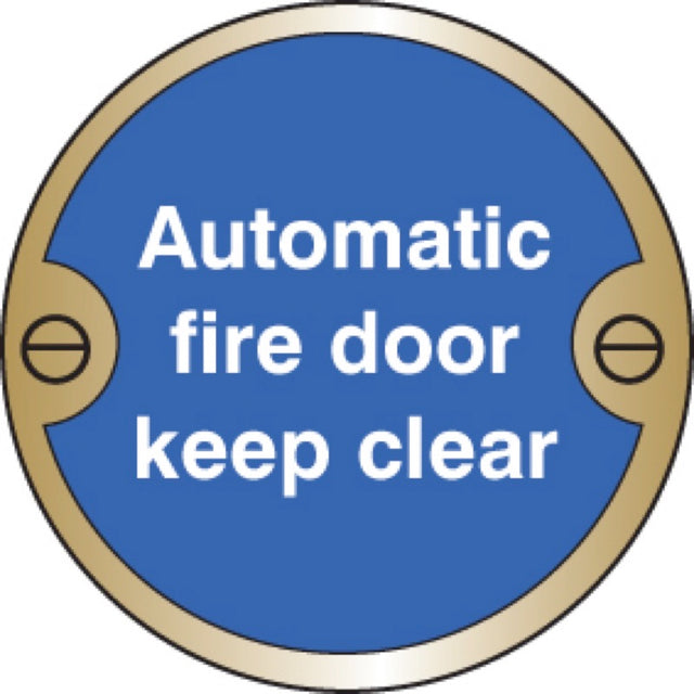 Automatic fire door keep clear 76mm dia brass sign