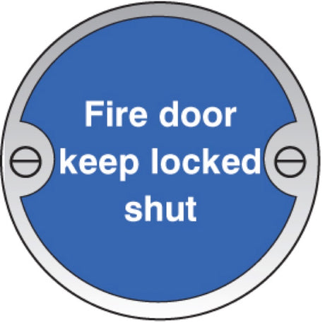 Fire door keep locked shut 76mm dia stainless steel sign