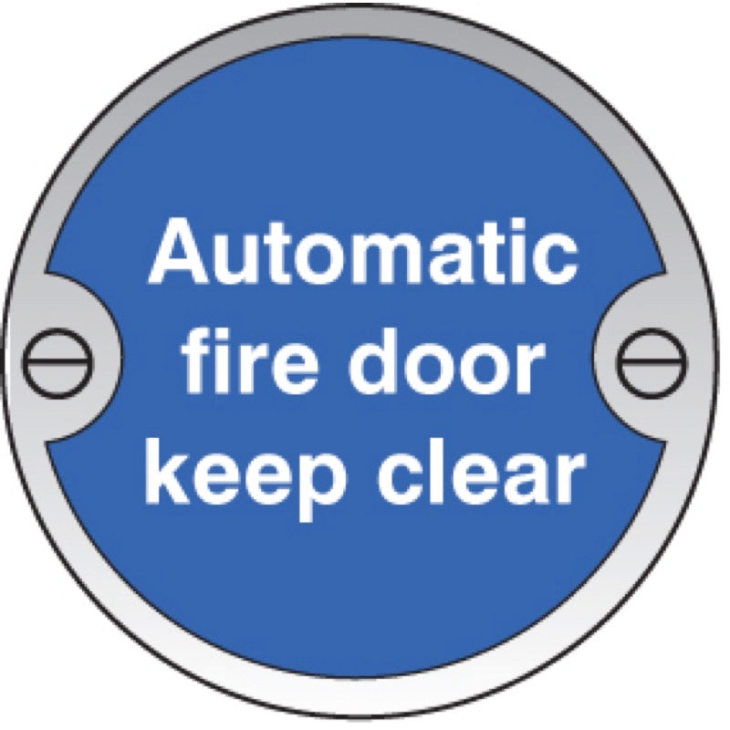 Automatic fire door keep clear 76mm dia stainless steel sign