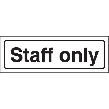 Staff only visual impact sign 5mm acrylic sign 450x150mm c/w stand off locators