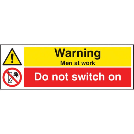 Warning men at work do not switch on