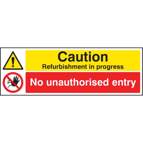 Caution refurbishment in progress no unauthorised entry