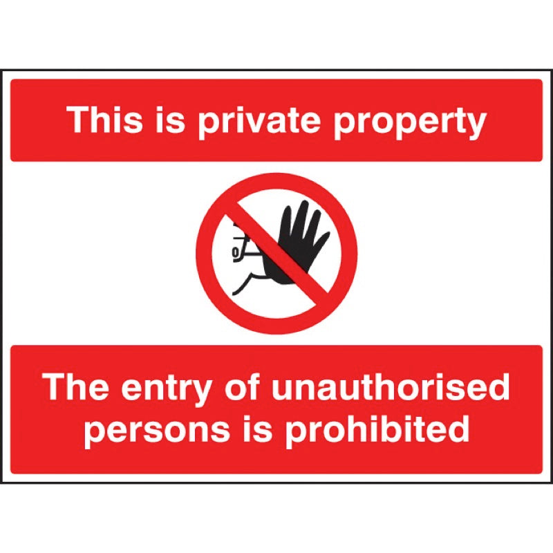 This is private property the entry of unauthorised persons