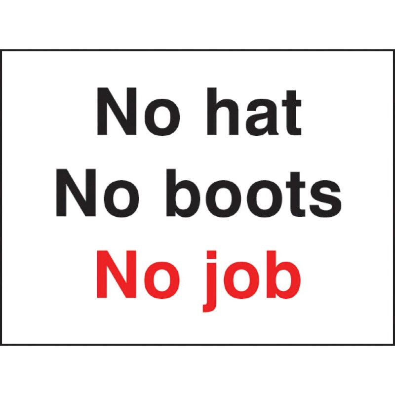 No hat no boots no job