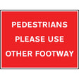 Pedestrians please use other footway