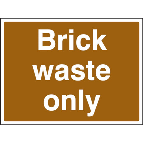 Brick waste only