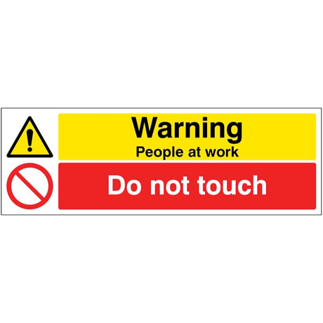 Warning People at work do not touch