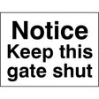 Notice keep this gate shut