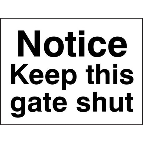 Notice keep this gate shut