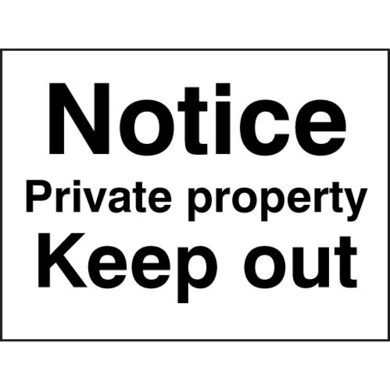 Notice private property - keep out