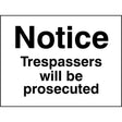 Notice trespassers will be prosecuted