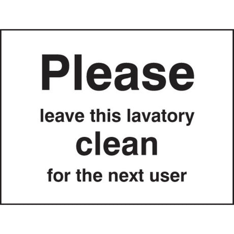 Please leave lavatory clean for the next user