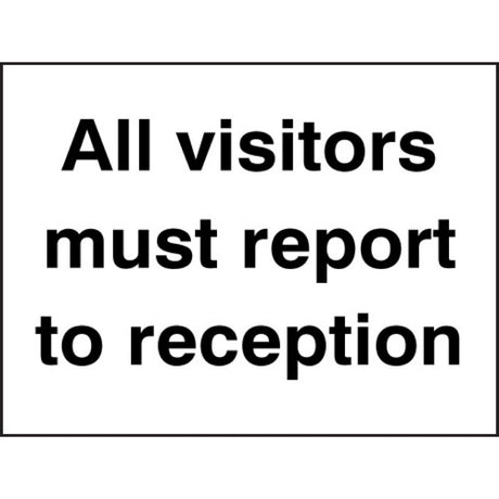 All visitors must report to reception