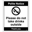 Notice Please do not take drinks outside