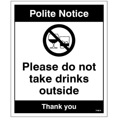 Notice Please do not take drinks outside