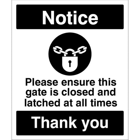 Notice Please ensure this gate is closed and latched at all times