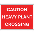 Caution heavy plant crossing